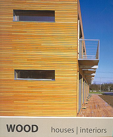книга Wood: Houses & Interiors, автор: 